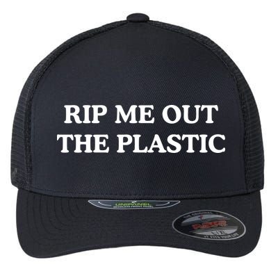 Rip Me Out The Plastic Flexfit Unipanel Trucker Cap