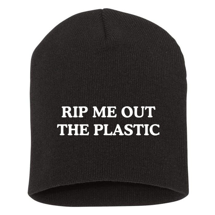 Rip Me Out The Plastic Short Acrylic Beanie