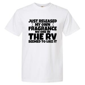 Released My Own Fragrance No One In The Rv Liked Itmeaningful Giftmeaningful Gif Garment-Dyed Heavyweight T-Shirt