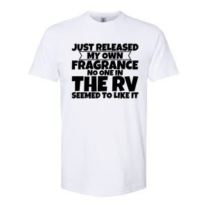 Released My Own Fragrance No One In The Rv Liked Itmeaningful Giftmeaningful Gif Softstyle CVC T-Shirt