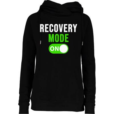 Recovery Mode On Get Well Gift Funny Injury Womens Funnel Neck Pullover Hood