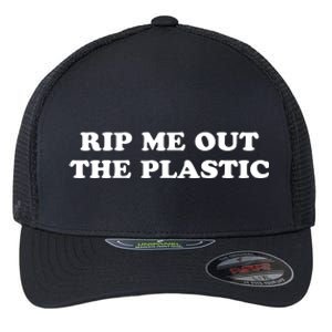 Rip Me Out The Plastic Flexfit Unipanel Trucker Cap