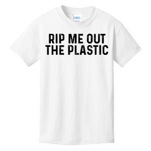 Rip Me Out The Plastic Kids T-Shirt