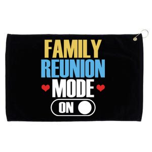 Reunion Mode On Meeting Gathering Families Family Gift Grommeted Golf Towel