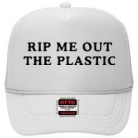 rip me out the plastic High Crown Mesh Back Trucker Hat