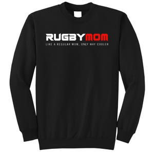 Rugby Mom Only Way Cooler Rugby Funny Ball Sport Rugby Premium Sweatshirt