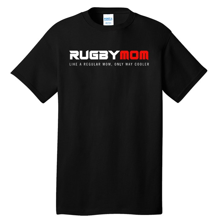 Rugby Mom Only Way Cooler Rugby Funny Ball Sport Rugby Premium Tall T-Shirt