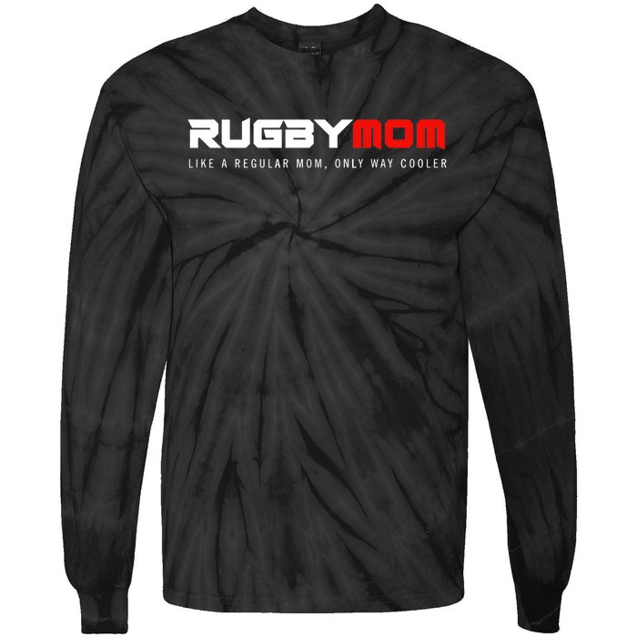 Rugby Mom Only Way Cooler Rugby Funny Ball Sport Rugby Premium Tie-Dye Long Sleeve Shirt