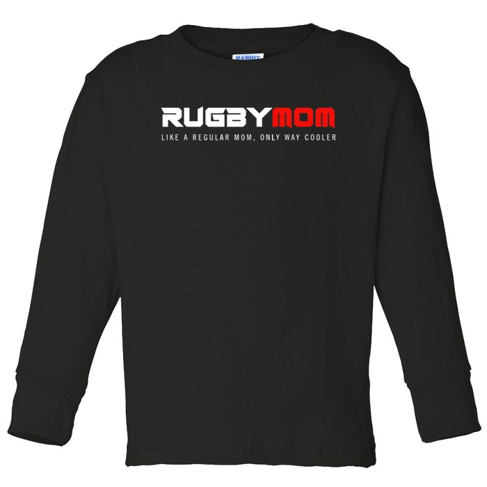 Rugby Mom Only Way Cooler Rugby Funny Ball Sport Rugby Premium Toddler Long Sleeve Shirt