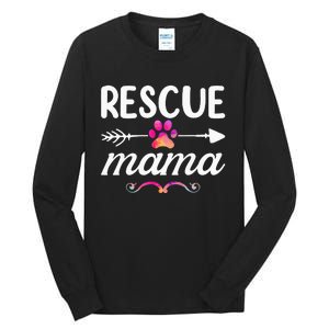 Rescue Mama Pet Lovers Mothers Day Dog Mom Tall Long Sleeve T-Shirt