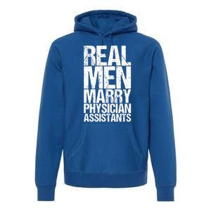 Real Marry Physician Assistants Gift Premium Hoodie