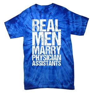 Real Marry Physician Assistants Gift Tie-Dye T-Shirt