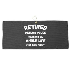 Retired Military Police I Worked My Whole Life For This Gift Large Microfiber Waffle Golf Towel