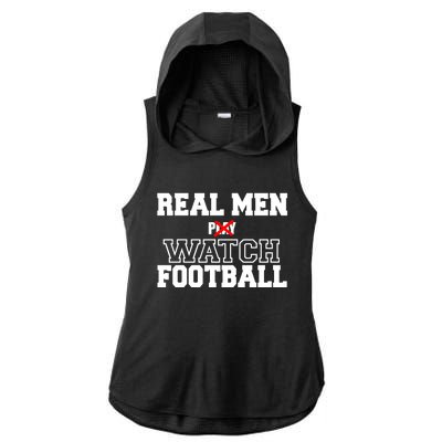 Real Men Play Watch Football Funny Ladies PosiCharge Tri-Blend Wicking Draft Hoodie Tank