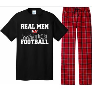 Real Men Play Watch Football Funny Pajama Set