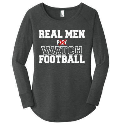 Real Men Play Watch Football Funny Women's Perfect Tri Tunic Long Sleeve Shirt