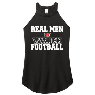 Real Men Play Watch Football Funny Women's Perfect Tri Rocker Tank