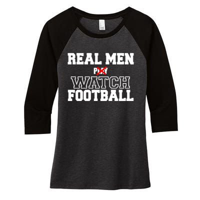 Real Men Play Watch Football Funny Women's Tri-Blend 3/4-Sleeve Raglan Shirt