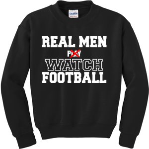 Real Men Play Watch Football Funny Kids Sweatshirt