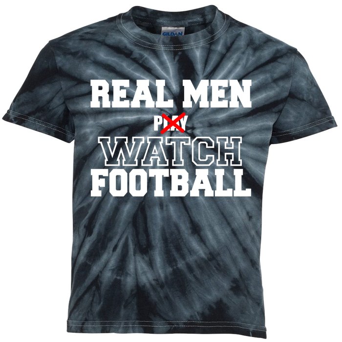 Real Men Play Watch Football Funny Kids Tie-Dye T-Shirt