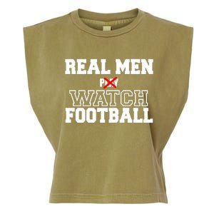 Real Men Play Watch Football Funny Garment-Dyed Women's Muscle Tee