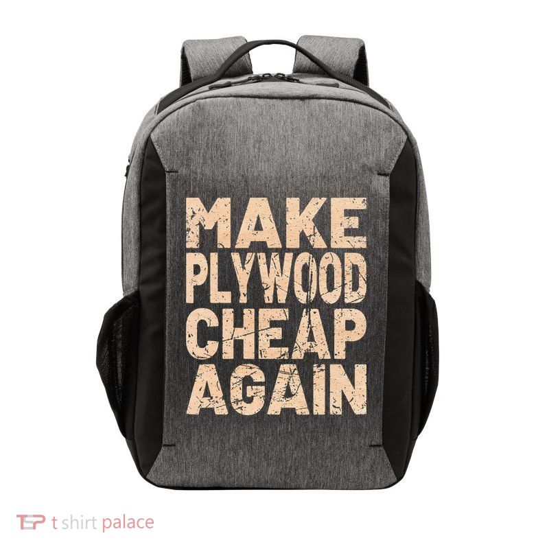 Retro Make Plywood Cheap Again Builder Carpenter Flooring Vector Backpack
