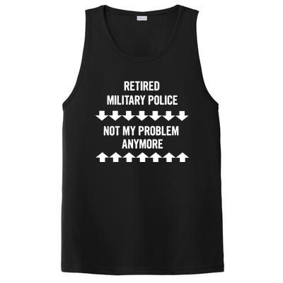 Retired Military Police Not My Problem Anymore Gift PosiCharge Competitor Tank