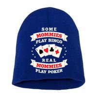 Real Mommies Play Poker Gambler Mommy Gambling Mom Sarcastic Meaningful Gift Short Acrylic Beanie