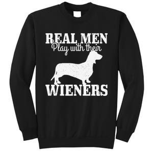 Real man Play With Their Wiener Dog Funny Dachshund Dad Gift Sweatshirt