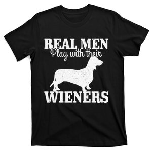 Real man Play With Their Wiener Dog Funny Dachshund Dad Gift T-Shirt