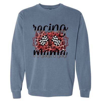 Racing Mama Proud Racing Mom Of A Racer Race Mama Gift Garment-Dyed Sweatshirt