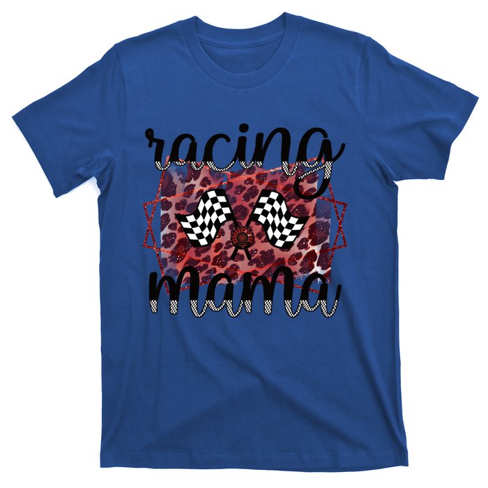 Racing Mama Proud Racing Mom Of A Racer Race Mama Gift T-Shirt