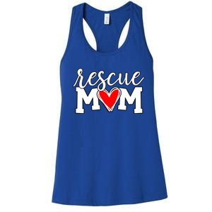 Rescue Mom Proud Dog Rescue Cat Rescue Mama Cool Gift Women's Racerback Tank