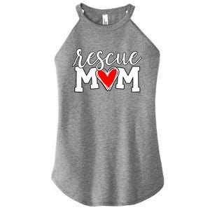 Rescue Mom Proud Dog Rescue Cat Rescue Mama Cool Gift Women's Perfect Tri Rocker Tank