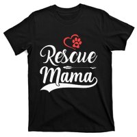 rescue mama rescue dog lover out rescue mom paw print T-Shirt