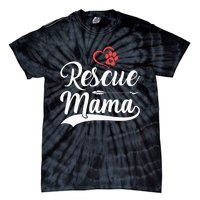 rescue mama rescue dog lover out rescue mom paw print Tie-Dye T-Shirt