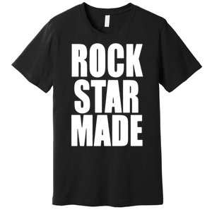 Rockstar Made Premium T-Shirt