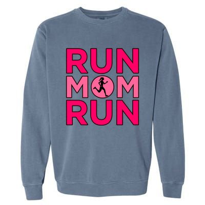 Run Mom Run Half Marathon Runner Running Lover Graphic Meaningful Gift Garment-Dyed Sweatshirt