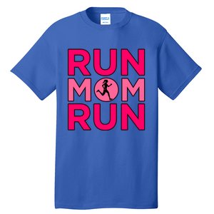 Run Mom Run Half Marathon Runner Running Lover Graphic Meaningful Gift Tall T-Shirt