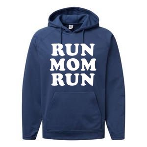 Run Mom Run Marathon Running Spectator Performance Fleece Hoodie