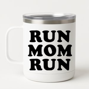 Run Mom Run Marathon Running Spectator 12 oz Stainless Steel Tumbler Cup