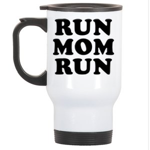 Run Mom Run Marathon Running Spectator Stainless Steel Travel Mug