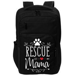 Rescue Mama Rescue Dog Lover Outfit Rescue Mom Gift Impact Tech Backpack