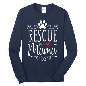 Rescue Mama Rescue Dog Lover Outfit Rescue Mom Gift Tall Long Sleeve T-Shirt