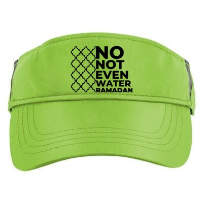 Ramadan Mubarak Ramadan No Not Even Water Islamic Gift Adult Drive Performance Visor