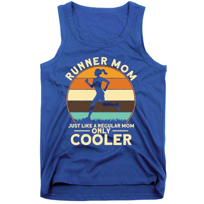 Runner Moms Runner Mom Just Like A Regular Mom Marathon Moms Gift Tank Top