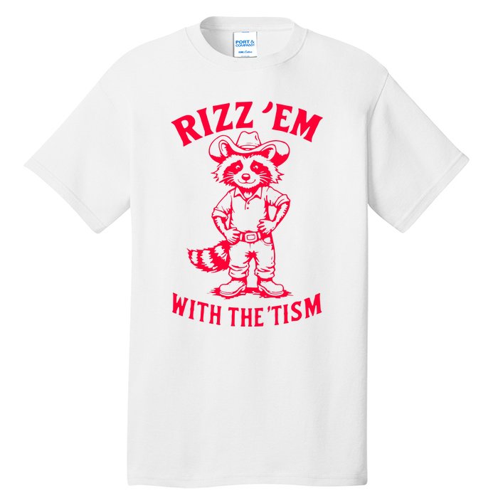 Raccoon Meme Rizz Em With The Tism Vintage Autism Awareness Tall T-Shirt