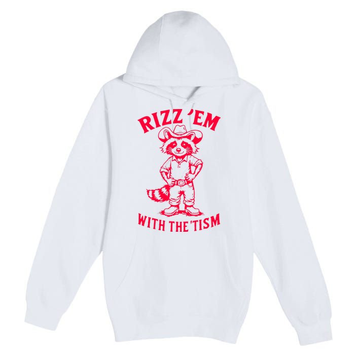 Raccoon Meme Rizz Em With The Tism Vintage Autism Awareness Premium Pullover Hoodie