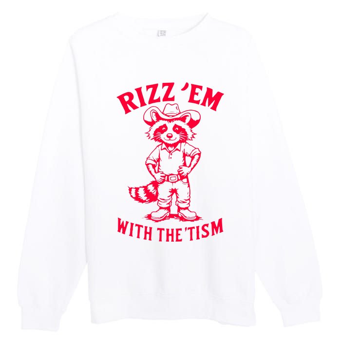 Raccoon Meme Rizz Em With The Tism Vintage Autism Awareness Premium Crewneck Sweatshirt