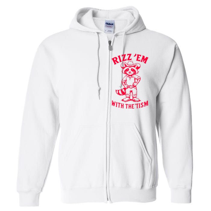 Raccoon Meme Rizz Em With The Tism Vintage Autism Awareness Full Zip Hoodie